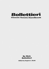 Bollettieri: Classic Tennis Handbook Paperback – by Nick Bollettieri (New)