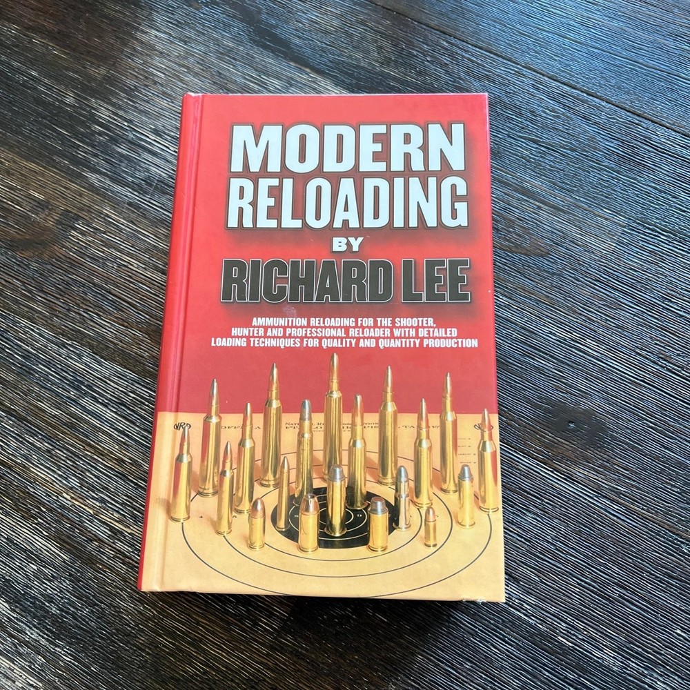Modern Reloading Richard Lee 2001 Ammunition Techniques How To Reload Handbook